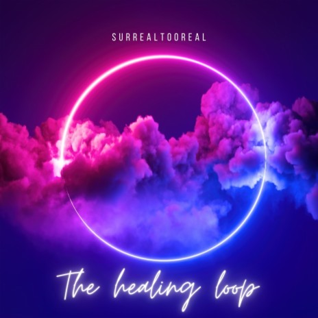 The healing loop | Boomplay Music