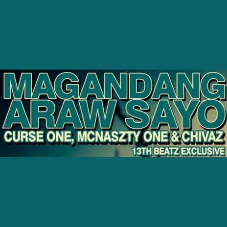 Magandang Araw Sayo ft. Curse One & Chivaz | Boomplay Music