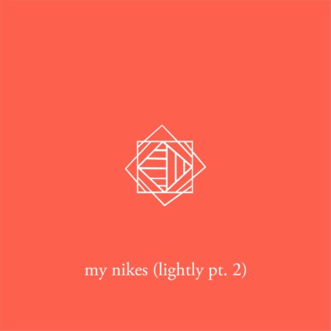 My Nikes (Lightly Pt. 2) | Boomplay Music