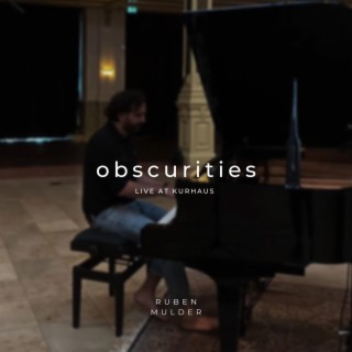 Obscurities (Live at Kurhaus)