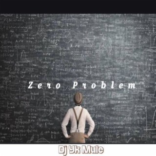 Zero Problem | Boomplay Music