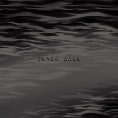 glass wall | Boomplay Music