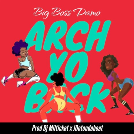 Arch yo back (Clean Version) | Boomplay Music