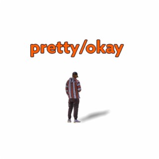 pretty/okay lyrics | Boomplay Music