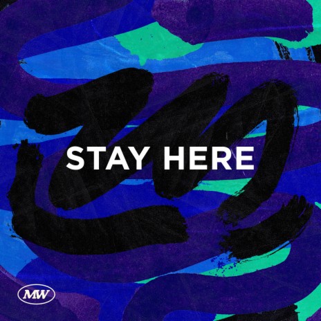 Stay Here | Boomplay Music