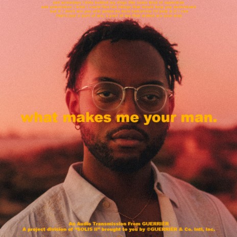 what makes me your man. | Boomplay Music