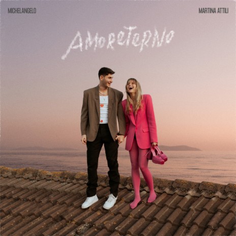 Amoreterno ft. Martina Attili | Boomplay Music