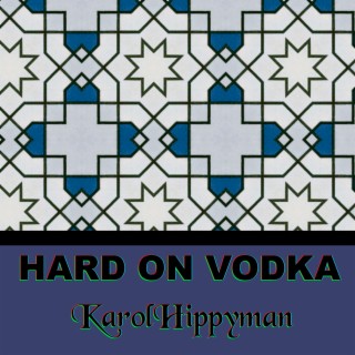 Hard on Vodka