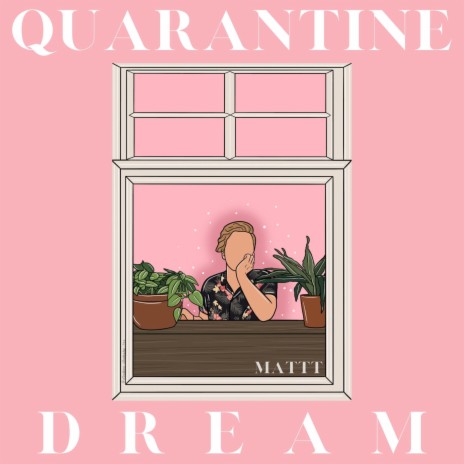 Quarantine Dream | Boomplay Music