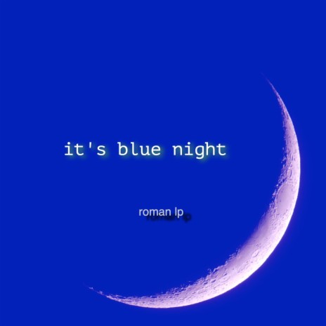 It's Blue Night | Boomplay Music