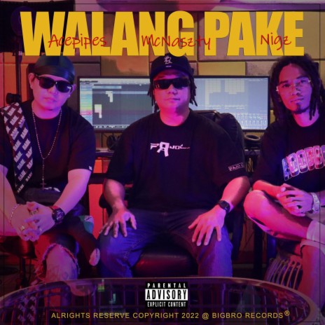 Walang Pake ft. Acepipes & Nigz | Boomplay Music