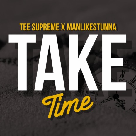 Take Time ft. ManLikeStunna
