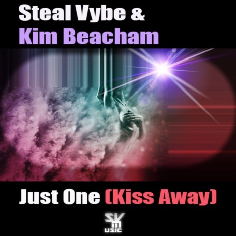 Just One (Kiss Away) (Main Mix) ft. Kim Beacham