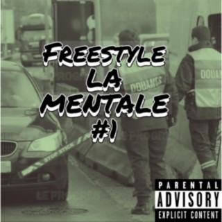 Freestyle La Mentale#1 lyrics | Boomplay Music