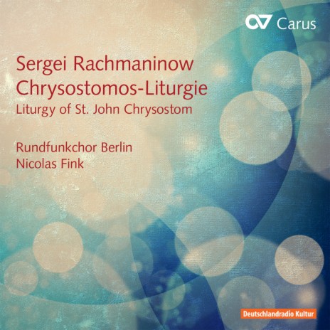 Rachmaninoff: Liturgy Of St John Chrysostom, Op. 31 - II. Lobe, meine Seele, den Herrn ft. Nicolas Fink | Boomplay Music