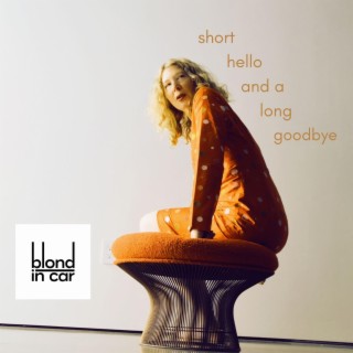 Short Hello and a Long Goodbye lyrics | Boomplay Music