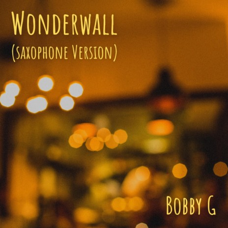 Wonderwall (Saxophone Version)