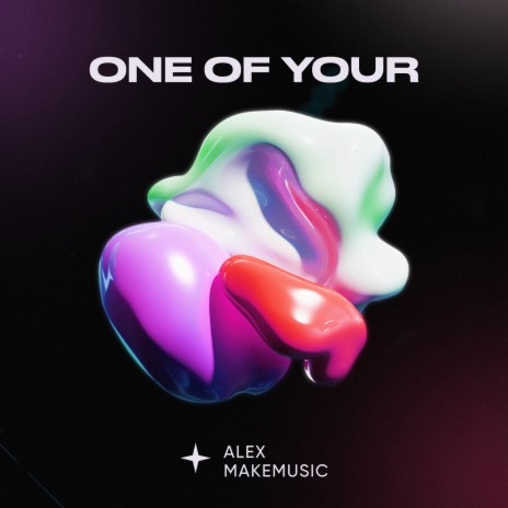 One of Your | Boomplay Music