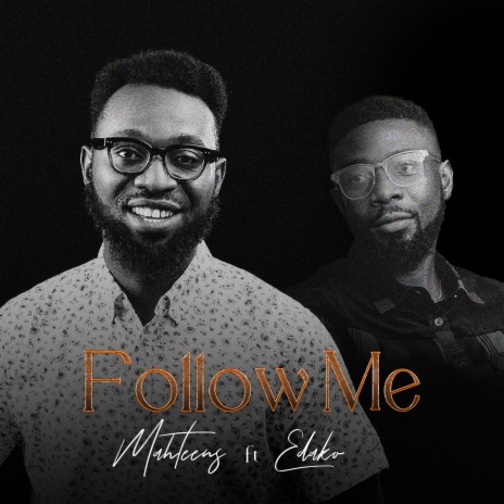 Follow Me ft. Edako | Boomplay Music