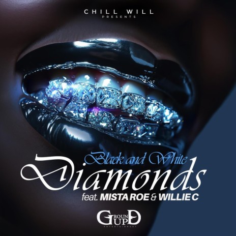 Black and White Diamonds (feat. Mista Roe & Willie C) | Boomplay Music