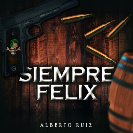 Siempre Felix | Boomplay Music