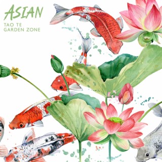 Asian Tao Te Garden Zone: Spiritual Oriental Music, Inner Power Awakening