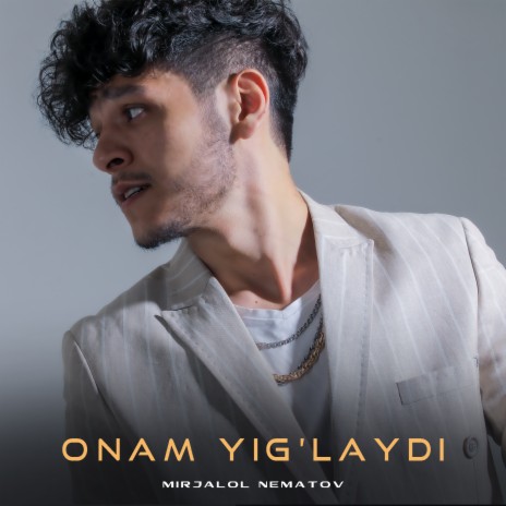 Onam Yig'laydi | Boomplay Music