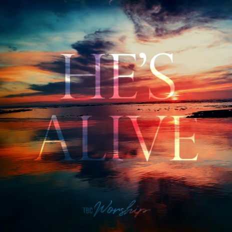 He's Alive (feat. Mark Rojas) | Boomplay Music