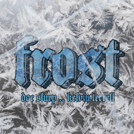 Frost ft. Kelvin Terrell | Boomplay Music