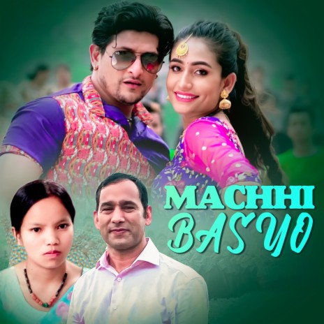 Machhi Basyo ft. Bishnu Majhi | Boomplay Music