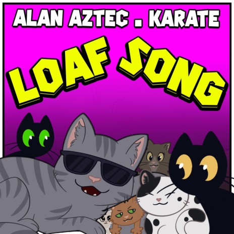Loaf Song ft. Karate | Boomplay Music