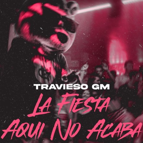 La fiesta aqui no acaba | Boomplay Music