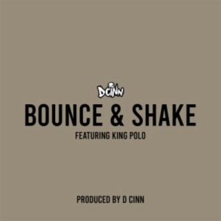 Bounce & Shake (feat. King Polo)