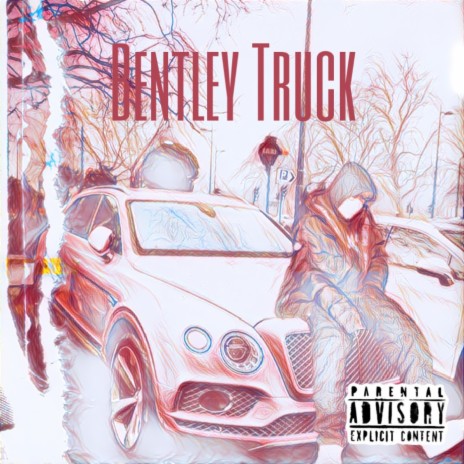 Bentley Truck | Boomplay Music