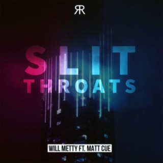 Slit Throats (feat. Matthew Cue)