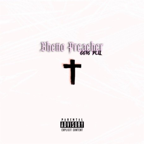 Ghetto Preacher | Boomplay Music