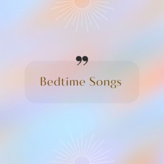 Bedtime Songs - Sweet Soft Piano Songs for Sleeping