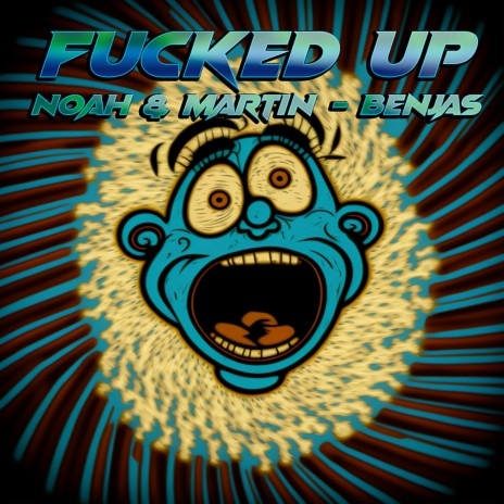 FUCKED UP ft. Benjas | Boomplay Music