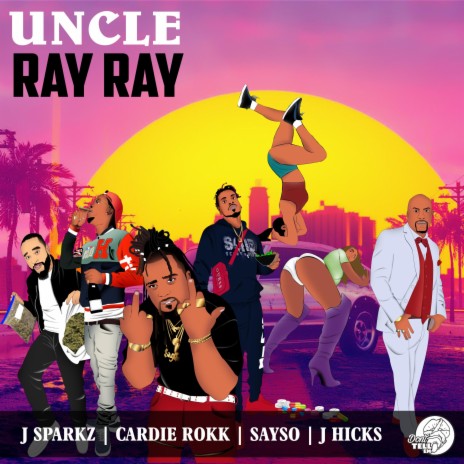 Uncle Ray Ray (feat. J Spark, SAYSO & J Hicks) | Boomplay Music