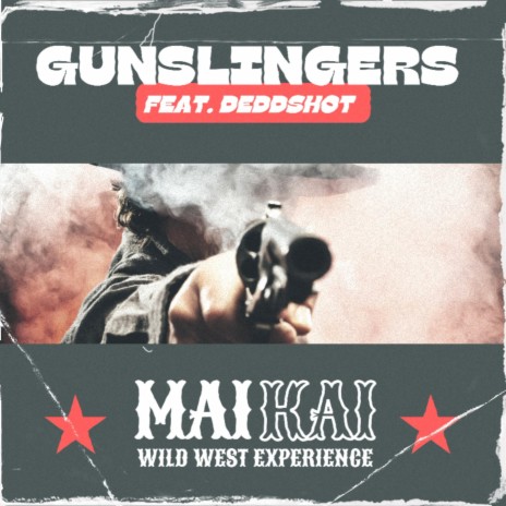 Gunslingers ft. DeddShot