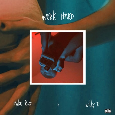 Work Hard (feat. Willy D)
