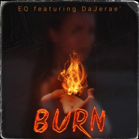 Burn ft. DaJerae'