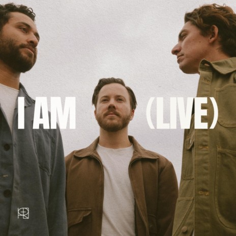 I Am (Live) | Boomplay Music