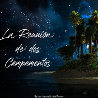 La Reunión de 2 Campamentos ft. Myriam Hanna lyrics | Boomplay Music