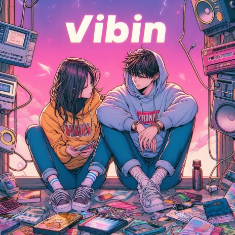 Vibin | Boomplay Music