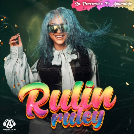 Rulin Ruley ft. La Perversa | Boomplay Music