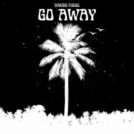 GO AWAY | Boomplay Music
