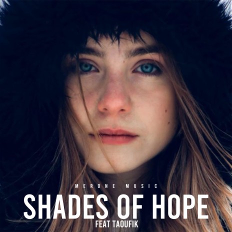 Shades Of Hope V2 ft. Taoufik | Boomplay Music