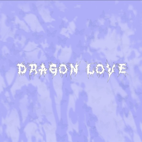 Dragon Love | Boomplay Music