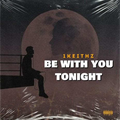 Be With You Tonight